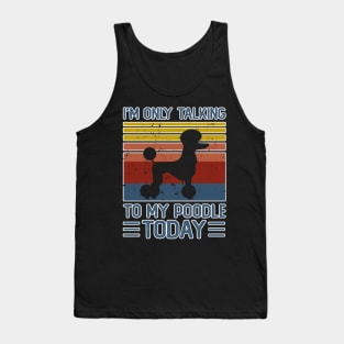 I'm Only Talking To My Poodle Todfay  T shirt For Women Tank Top